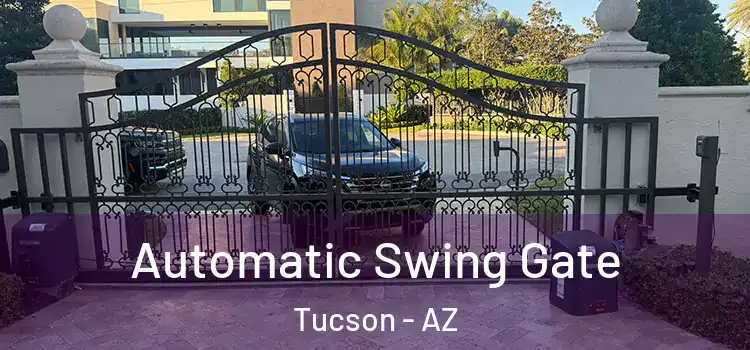  Automatic Swing Gate Tucson - AZ