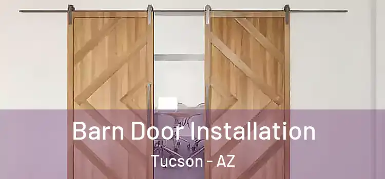  Barn Door Installation Tucson - AZ