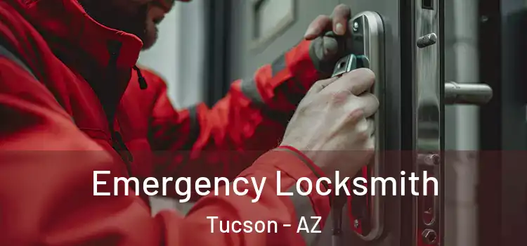 Emergency Locksmith Tucson - AZ