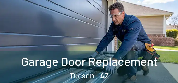  Garage Door Replacement Tucson - AZ