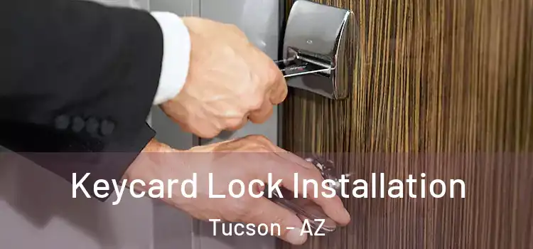  Keycard Lock Installation Tucson - AZ