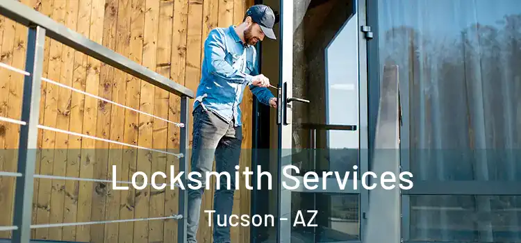  Locksmith Services Tucson - AZ