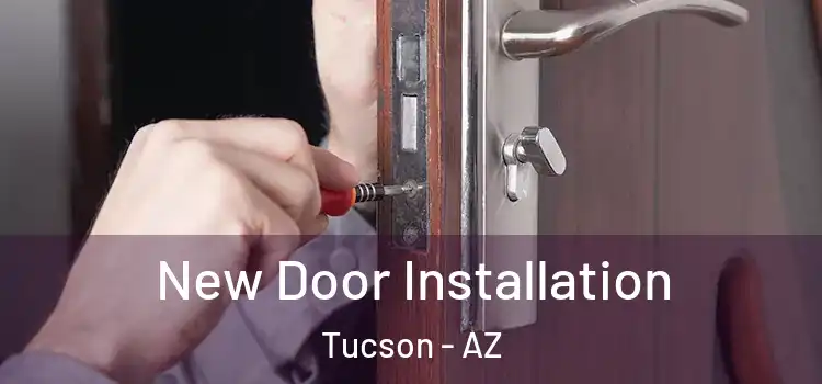 New Door Installation Tucson - AZ