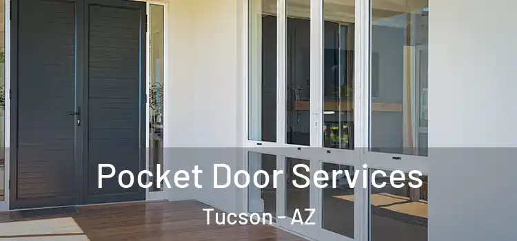 Pocket Door Services Tucson - AZ