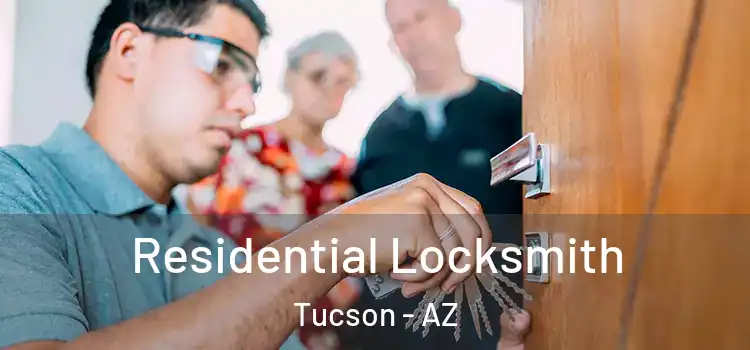  Residential Locksmith Tucson - AZ