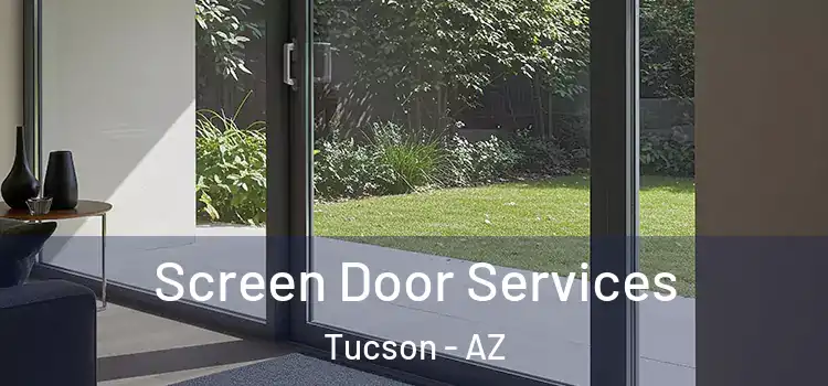 Screen Door Services Tucson - AZ
