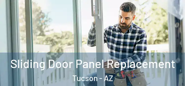  Sliding Door Panel Replacement Tucson - AZ