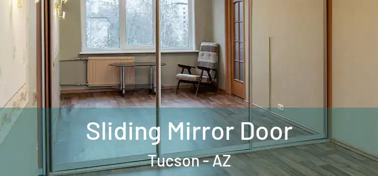  Sliding Mirror Door Tucson - AZ